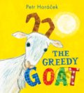 Kniha: The Greedy Goat (Petr Horáček). Walker books, 2016 Kniha: The Greedy Goat (Petr Horáček). Walker books, 2016