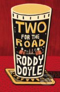 Kniha: Two for the Road (Roddy Doyle). Vintage, 2019 Kniha: Two for the Road (Roddy Doyle). Vintage, 2019