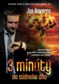 Kniha: 3 minúty do súdneho dňa (Joe Navarro). Grada, 2019 Kniha: 3 minúty do súdneho dňa (Joe Navarro). Grada, 2019