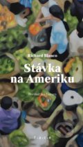 Kniha: Stávka na Ameriku (Richard Blanco). OZ FACE, 2019 Kniha: Stávka na Ameriku (Richard Blanco). OZ FACE, 2019