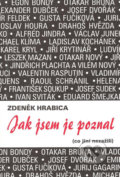 Kniha: Jak jsem je poznal (Zdeněk Hrabica). Akcent, 2002 Kniha: Jak jsem je poznal (Zdeněk Hrabica). Akcent, 2002