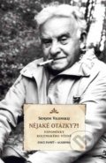 Kniha: Nějaké otázky?! (Semjon Vilenskij). Academia, 2019 Kniha: Nějaké otázky?! (Semjon Vilenskij). Academia, 2019