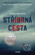 Kniha: Stříbrná cesta (Stina Jackson), 2019 Kniha: Stříbrná cesta (Stina Jackson), 2019