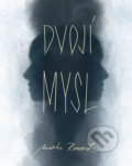 Kniha: Dvojí mysl (Martin Rousek). MaHa, 2019 Kniha: Dvojí mysl (Martin Rousek). MaHa, 2019