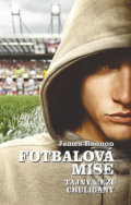 Kniha: Fotbalová mise (James Bannon). Zelený kocúr, 2014 Kniha: Fotbalová mise (James Bannon). Zelený kocúr, 2014