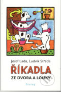 Kniha: Říkadla ze dvora a louky (Josef Lada a Ludvík Strěda). Dialog, 2018 Kniha: Říkadla ze dvora a louky (Josef Lada a Ludvík Strěda). Dialog, 2018