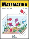 Kniha: Matematika pro 1. ročník - 1.díl (Hana Mikulenková a Josef Molnár). Prodos, 1997 Kniha: Matematika pro 1. ročník - 1.díl (Hana Mikulenková a Josef Molnár). Prodos, 1997