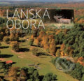 Kniha: Lánská obora v proměnách času (Robin Ambrož, Štěpán Stanický, Václav Vodvářka a Jan Navrátil). ČESKÁ MARKETINGOVÁ, 2018 Kniha: Lánská obora v proměnách času (Robin Ambrož, Štěpán Stanický, Václav Vodvářka a Jan Navrátil). ČESKÁ MARKETINGOVÁ, 2018