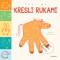 Kniha: Tvoríme: Kresli rukami (Maité Balart). Fragment, 2019 Kniha: Tvoríme: Kresli rukami (Maité Balart). Fragment, 2019