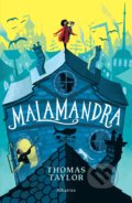 Kniha: Malamandra (Thomas Taylor). Albatros SK, 2019 Kniha: Malamandra (Thomas Taylor). Albatros SK, 2019