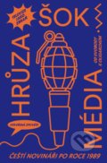 Kniha: Šok! Hrůza! Média! (CPRESS). CPRESS, 2019 Kniha: Šok! Hrůza! Média! (CPRESS). CPRESS, 2019