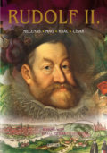 Kniha: Rudolf II. (Bohumil Vurm a Zuzana Foffová). Universum, 2019 Kniha: Rudolf II. (Bohumil Vurm a Zuzana Foffová). Universum, 2019