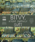 Kniha: Bitvy, které změnily svět (Autorský kolektiv). Universum, 2019 Kniha: Bitvy, které změnily svět (Autorský kolektiv). Universum, 2019