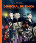 Kniha: Dušička a Dušinka (Radek Adamec). GMP Group / Colibris, 2019 Kniha: Dušička a Dušinka (Radek Adamec). GMP Group / Colibris, 2019