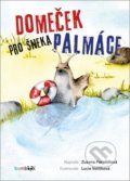 Kniha: Domeček pro šneka Palmáce (Lucie Velíšková a Zuzana Pospíšilová). Bambook, 2019 Kniha: Domeček pro šneka Palmáce (Lucie Velíšková a Zuzana Pospíšilová). Bambook, 2019