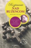 Kniha: Rozjímanie nad ružencom (Beda Müller). Zachej, 2019 Kniha: Rozjímanie nad ružencom (Beda Müller). Zachej, 2019
