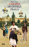Kniha: Cocina De La Vieja Praga (Viktor Faktor). Práh, 2018 Kniha: Cocina De La Vieja Praga (Viktor Faktor). Práh, 2018