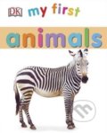 Kniha: My First Animals (Dorling Kindersley). Dorling Kindersley, 2015 Kniha: My First Animals (Dorling Kindersley). Dorling Kindersley, 2015