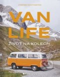 Kniha: Van life Život na kolech (Foster Huntington). Grada, 2019 Kniha: Van life Život na kolech (Foster Huntington). Grada, 2019