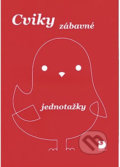 Kniha: Cviky zábavné - jednotažky (Jiří Jošt). Fortuna Kniha: Cviky zábavné - jednotažky (Jiří Jošt). Fortuna
