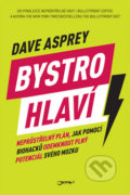 Kniha: Bystrohlaví (Dave Asprey). Jota, 2019 Kniha: Bystrohlaví (Dave Asprey). Jota, 2019