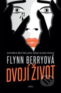 Kniha: Dvojí život (Flynn Berry). Jota, 2019 Kniha: Dvojí život (Flynn Berry). Jota, 2019
