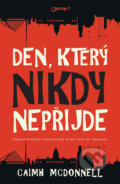 Kniha: Den, který nikdy nepřijde (Caimh McDonnell), 2019 Kniha: Den, který nikdy nepřijde (Caimh McDonnell), 2019