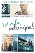 E-kniha: Vieš, že ťa potrebujem? (Estelle Maskame), 2019 E-kniha: Vieš, že ťa potrebujem? (Estelle Maskame), 2019