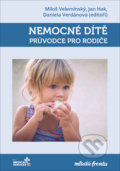Kniha: Nemocné dítě (Daniela Verdánová, Miloš Velemínský a Jan Hak). Mladá fronta, 2019 Kniha: Nemocné dítě (Daniela Verdánová, Miloš Velemínský a Jan Hak). Mladá fronta, 2019