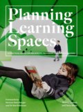 Kniha: Planning Learning Spaces (Murray Hudson a Terry White). Laurence King Publishing, 2019 Kniha: Planning Learning Spaces (Murray Hudson a Terry White). Laurence King Publishing, 2019