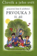 Kniha: Prvouka 3 - 2. díl (Hana Staudková a Lenka Bradáčová). Alter, 2014 Kniha: Prvouka 3 - 2. díl (Hana Staudková a Lenka Bradáčová). Alter, 2014