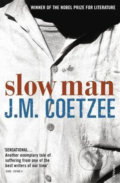 Kniha: Slow Man (John Maxwell Coetzee). Vintage, 2011 Kniha: Slow Man (John Maxwell Coetzee). Vintage, 2011