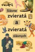 Kniha: Slávne zvieratá slávnych (Štěpánka Sekaninová). Albatros SK, 2019 Kniha: Slávne zvieratá slávnych (Štěpánka Sekaninová). Albatros SK, 2019