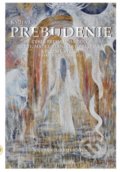 Kniha: Prebudenie - Kniha I. (Andrea Jurkovičová), 2019 Kniha: Prebudenie - Kniha I. (Andrea Jurkovičová), 2019