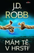 Kniha: Mám tě v hrsti (J.D. Robb). Alpress, 2019 Kniha: Mám tě v hrsti (J.D. Robb). Alpress, 2019
