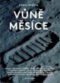 Kniha: Vůně Měsíce (Kamil Miketa). Mladá fronta, 2019 Kniha: Vůně Měsíce (Kamil Miketa). Mladá fronta, 2019