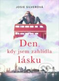 Kniha: Den, kdy jsem zahlídla lásku (Josie Silver). Cosmopolis, 2019 Kniha: Den, kdy jsem zahlídla lásku (Josie Silver). Cosmopolis, 2019