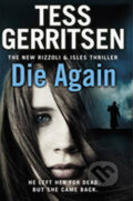 Kniha: Die Again (Tess Gerritsen). Transworld, 2015 Kniha: Die Again (Tess Gerritsen). Transworld, 2015