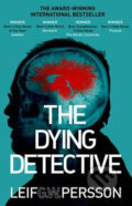 Kniha: The Dying Detective (Leif G.W. Persson). Transworld, 2017 Kniha: The Dying Detective (Leif G.W. Persson). Transworld, 2017