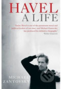 Kniha: Havel: A Life (Michael Žantovský). Atlantic Books, 2015 Kniha: Havel: A Life (Michael Žantovský). Atlantic Books, 2015