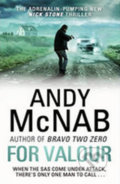 Kniha: For Valour (Andy McNab). Transworld, 2014 Kniha: For Valour (Andy McNab). Transworld, 2014