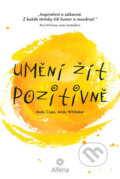 E-kniha: Umění žít pozitivně (Andy Cope a Andy Whittaker), 2018 E-kniha: Umění žít pozitivně (Andy Cope a Andy Whittaker), 2018