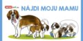 Kniha: Nájdi moju mamu (INFOA). INFOA, 2019 Kniha: Nájdi moju mamu (INFOA). INFOA, 2019