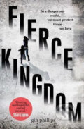 Kniha: Fierce Kingdom (Gin Phillips). Transworld, 2017 Kniha: Fierce Kingdom (Gin Phillips). Transworld, 2017