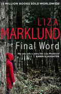 Kniha: The Final Word (Liza Marklund). Transworld, 2016 Kniha: The Final Word (Liza Marklund). Transworld, 2016