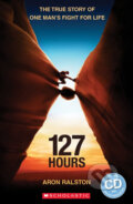 Kniha: 127 Hours (Rod Smith). Scholastic, 2012 Kniha: 127 Hours (Rod Smith). Scholastic, 2012