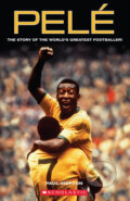 Kniha: Pelé (Paul Shipton). Scholastic, 2010 Kniha: Pelé (Paul Shipton). Scholastic, 2010
