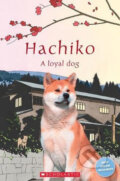 Kniha: Hachiko: A loyal dog (Nicole Taylor). Scholastic, 2011 Kniha: Hachiko: A loyal dog (Nicole Taylor). Scholastic, 2011