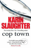 Kniha: Cop Town (Karin Slaughter). Random House, 2015 Kniha: Cop Town (Karin Slaughter). Random House, 2015