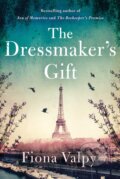 Kniha: The Dressmaker's Gift (Fiona Valpy). Lake Union Publishing, 2019 Kniha: The Dressmaker's Gift (Fiona Valpy). Lake Union Publishing, 2019